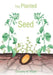 The Planted Seed by Dorothy Wyatt