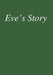 Eve's Story by Eve Child
