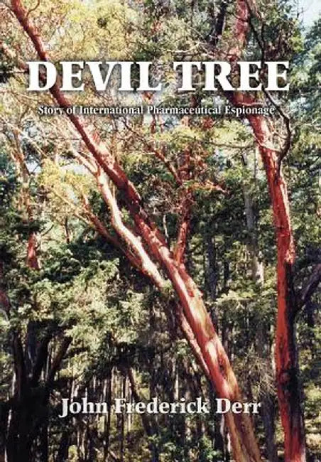 Devil Tree: Story of International Pharmaceutical Espionage by John Frederick Derr