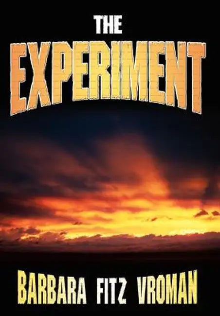 The Experiment by Barbara Fitz Vroman
