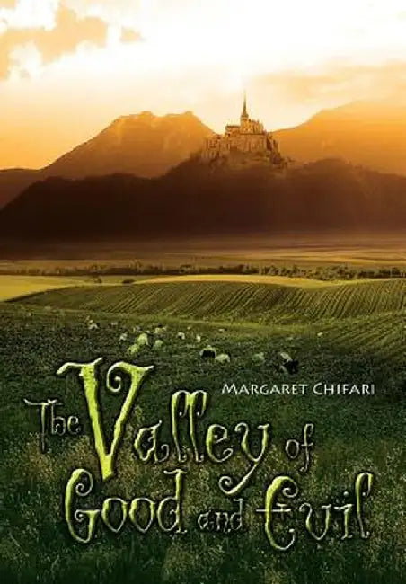 The Valley of Good and Evil by Margaret Chifari