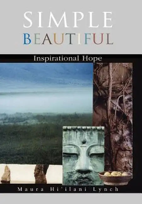 Simple Beautiful: Inspirational Hope by Hi'ilani