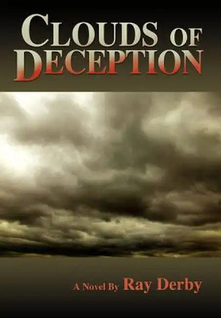 Clouds of Deception by Ray Derby