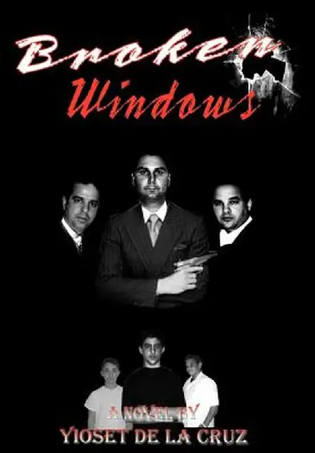 Broken Windows by Yioset De La Cruz