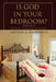 Is God in Your Bedroom?: (Volume 1) by Arthur R. Branner II