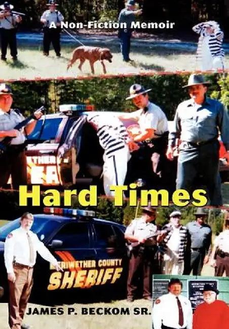 Hard Times: A Non-Fiction Memoir by James P. Beckom Sr
