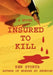 Insured to Kill by Ken Sturtz