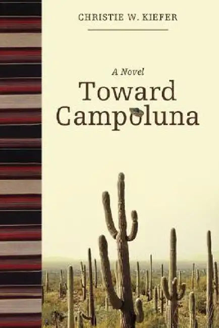 Toward Campoluna by Christie W. Kiefer