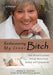 Rediscovering My Inner Bitch by Arlene C. Swirsky