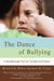 The Dance of Bullying: A Breakthrough Tool for Teachers and Parents by Alice M. Taylor, Kenneth L. Pierce