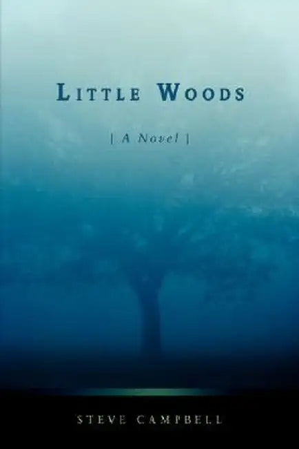 Little Woods by Steve Campbell