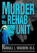 Murder on the Rehab Unit by Randall L. Braddom