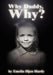 Why Daddy, Why? by Emelia J. Hardy