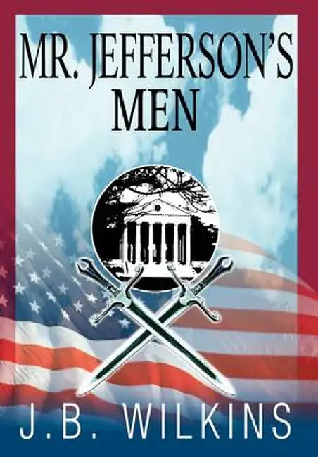 Mr. Jefferson's Men by J. B. Wilkins