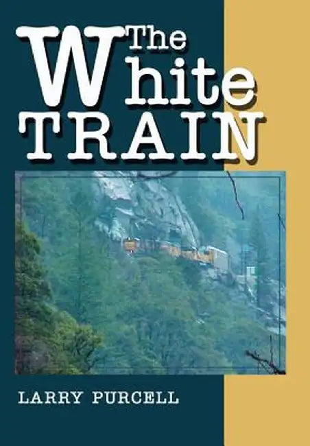 The White Train by Larry Purcell
