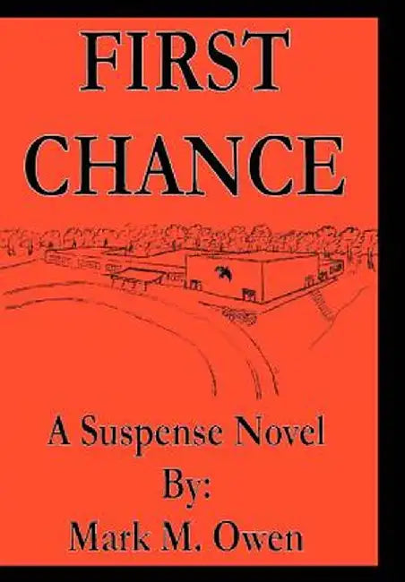 First Chance: A Suspense Novel by Mark M. Owen