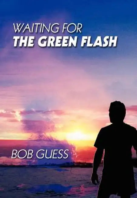 Waiting for the Green Flash by Bob Guess