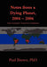 Notes from a Dying Planet, 2004-2006: One Scientist's Search for Solutions by Paul Brown