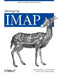 Managing IMAP: Help for Email Administrators by Dianna Mullet, Kevin Mullet