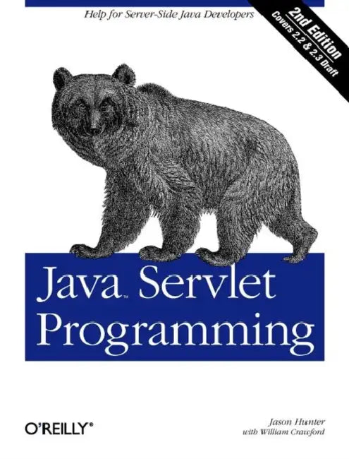 Java Servlet Programming by Jason Hunter, William Crawford