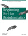 Beginning Perl for Bioinformatics by James Tisdall