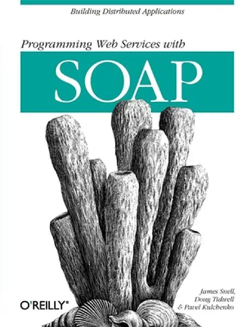 Programming Web Services with Soap by James Snell