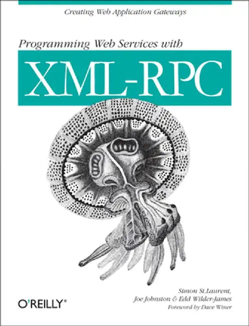Programming Web Applications with XML-RPC by Simon St Laurent