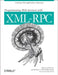 Programming Web Applications with XML-RPC by Simon St Laurent