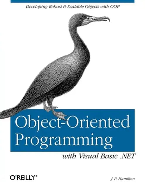 Object-Oriented Programming with Visual Basic.Net by J. P. Hamilton