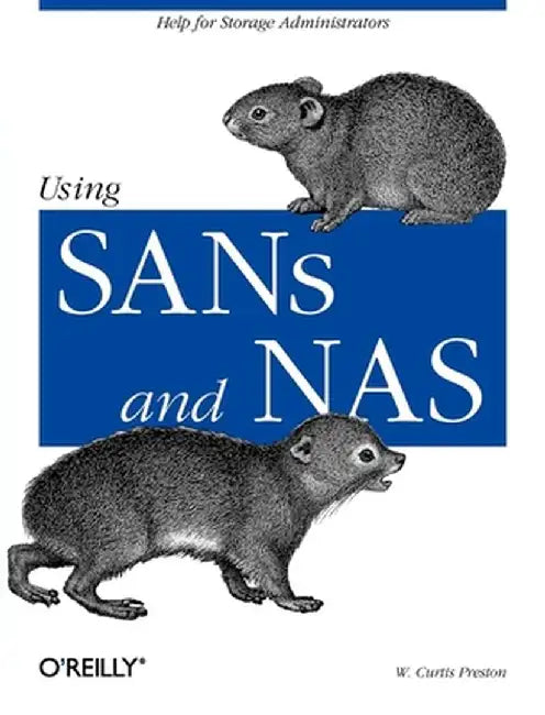Using Sans and NAS by W. Curtis Preston