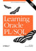 Learning Oracle PL/SQL by Bill Pribyl, Steven Feuerstein