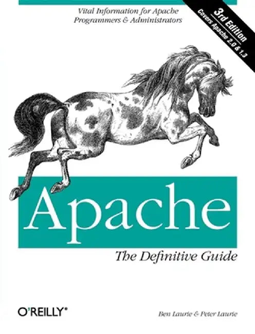 Apache: The Definitive Guide, 3rd Edition by Ben Laurie