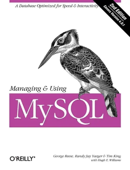 Managing & Using MySQL, 2nd Edition by Tim King