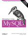 Managing & Using MySQL, 2nd Edition by Tim King
