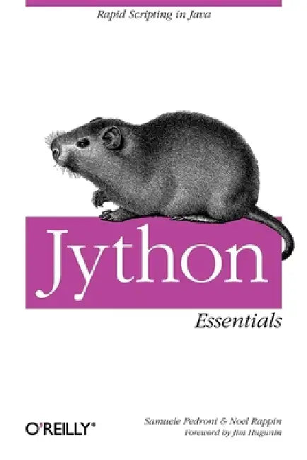Jython Essentials by Samuele Pedroni, Noel Rappin