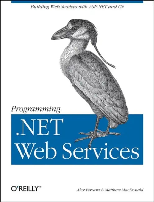 Programming .Net Web Services by Alex Ferrara, Matthew MacDonald