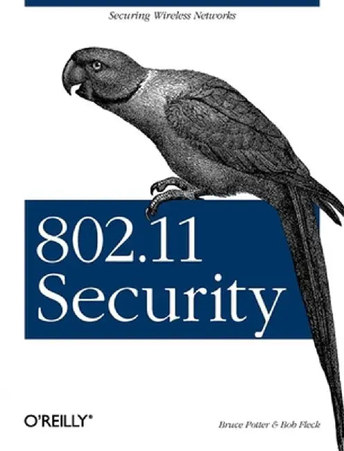 802.11 Security by Bruce Potter