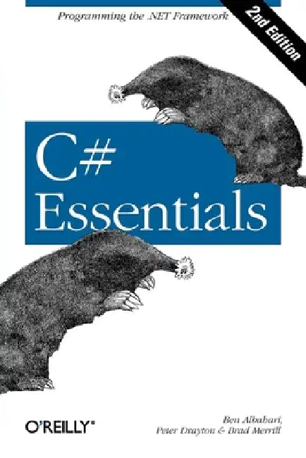 C# Essentials by Ben Albahari, Peter Drayton, Brad Merrill