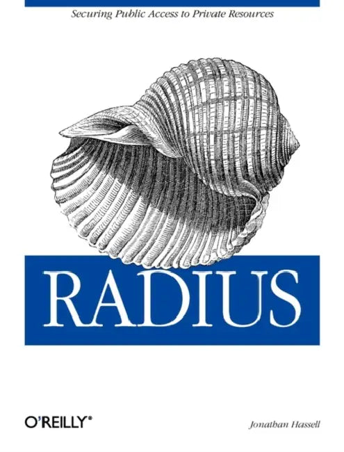 Radius: Securing Public Access to Private Resources by Jonathan Hassell