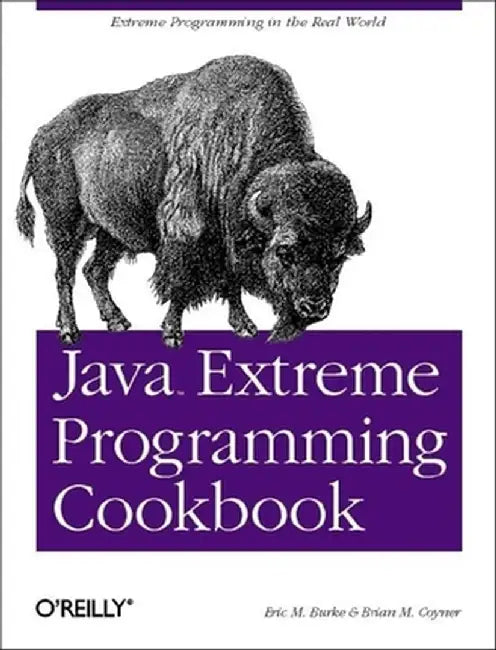 Java Extreme Programming Cookbook by Eric M. Burke