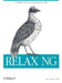 Relax NG by Eric Van Vlist