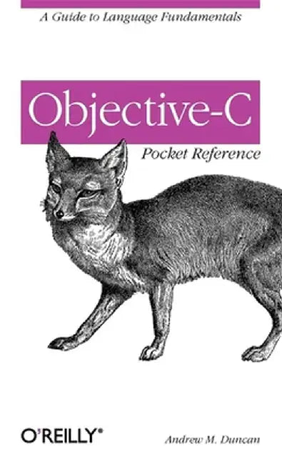 Objective-C Pocket Reference by Andrew Duncan