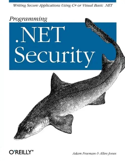 Programming .Net Security by Adam Freeman