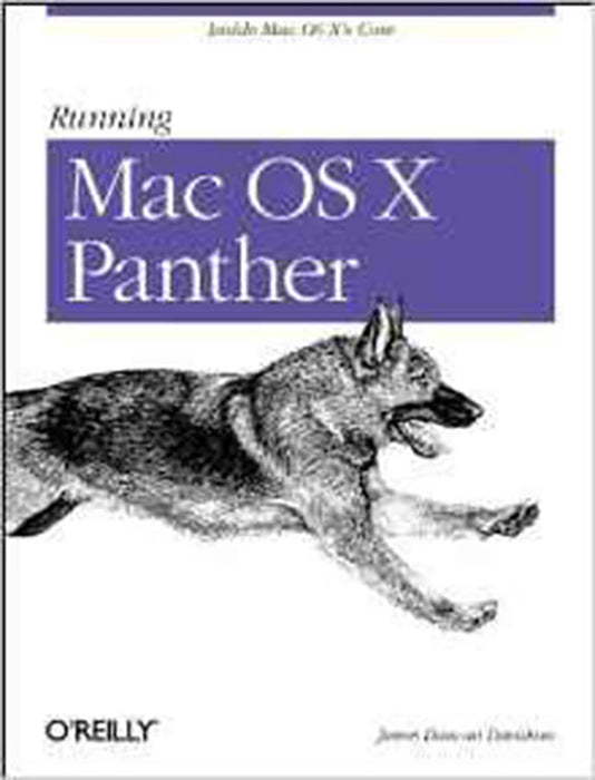 Running Mac Os X Panther: Inside Mac OS X's Core