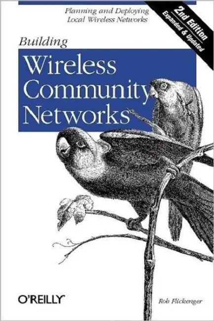 Building Wireless Community Networks by Rob Flickenger