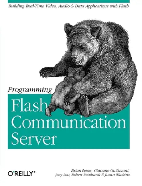 Programming Flash Communication Server by Brian Lesser, Giacomo Guilizzoni, Robert Reinhardt