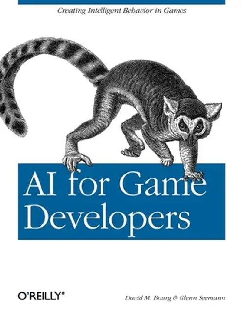 AI for Game Developers by David M. Bourg