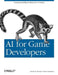 AI for Game Developers by David M. Bourg