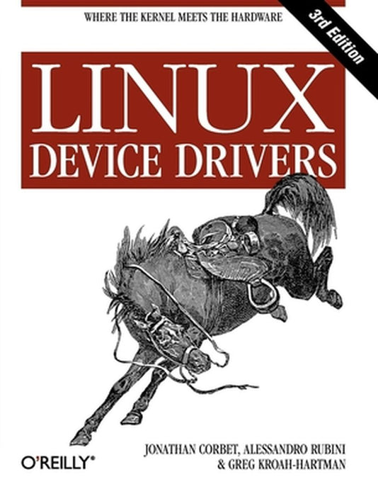 Linux Device Drivers by Jonathan Corbet