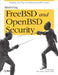 Mastering FreeBSD and OpenBSD Security by Yanek Korff, Paco Hope, Bruce Potter